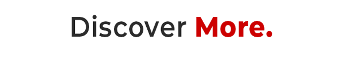Discover More.