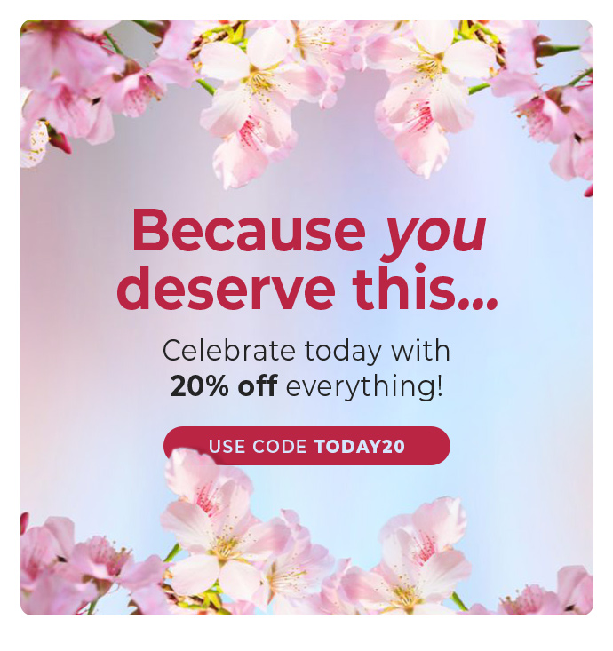 Because You Deserve It – 20% Off Today! 🎉