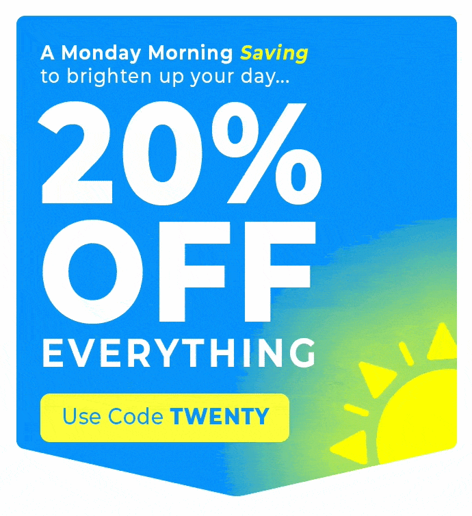 We made Monday better: 20% off everything